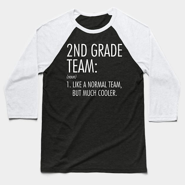 2nd Grade Team Definition Teacher Back To School Baseball T-Shirt by hardyhtud